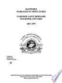 Baptêmes, mariages et sépultures, paroisse Saint-Bernard de Fournier, Ontario, 1867-1997