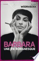 Barbara, une vie romanesque