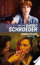 Barbet Schroeder, ombres et clarté