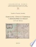 Barcelone, Gênes et Marseille