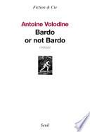 Bardo or not Bardo