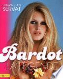 Bardot, la légende