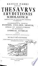 Basilii Fabri Sorani Thesavrvs Ervditionis Scholasticae