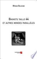 Baskets taille 44 et autres mondes parallèles