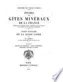 Bassin houiller de la basse Loire: Histoire des concessions. Pièces justificatives. Description géologique du bassin
