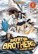 Bathtub Brothers - tome 2