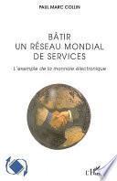Bâtir un réseau mondial de services