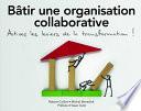 Bâtir une organisation collaborative