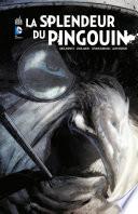 Batman - La splendeur du Pingouin - Intégrale