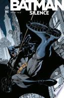Batman - Silence - Intégrale