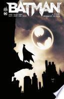 Batman - Tome 6 - Passé, présent, futur