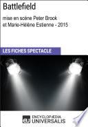 Battlefield (mise en scène Peter Brook et Marie-Hélène Estienne - 2015)