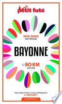 BAYONNE ET 50 KM AUTOUR 2021 Carnet Petit Futé