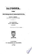 Bayonne, vues historiques et descriptives