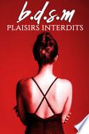 BDSM: Plaisirs Interdits