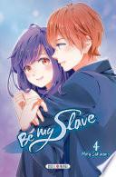 Be my Slave
