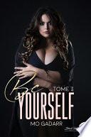 Be yourself : tome 3