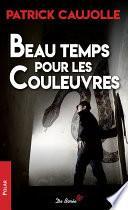 Beau temps pour les Couleuvres