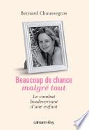 Beaucoup de chance malgré tout