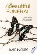 Beautiful Funeral