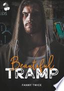Beautiful Tramp