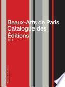 Beaux-Arts de Paris Catalogue des Éditions 2018