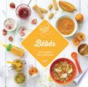 Bébés 100 recettes de 4 à 36 mots