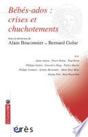 Bébés - ados : crises et chuchotements