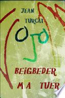 Beigbeder M'a Tuer