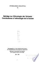 Beiträge zur Ethnologie der Schweiz