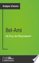 Bel-Ami de Guy de Maupassant (Analyse approfondie)