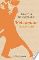 Bel amour, chambre 204