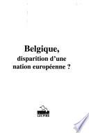 Belgique, disparition d'une nation européenne?