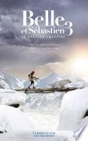 Belle et Sébastien - novélisation - Tome 3 - Le Dernier Chapitre