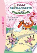 Belle, Intelligente et Courageuse 04 - Min, la petite fille dragon