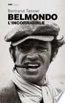 Belmondo. L'incorrigible