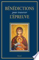 Bénédictions pour traverser l'épreuve