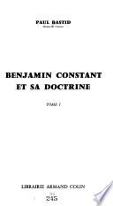 Benjamin Constant et sa doctrine...