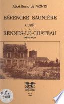 Bérenger Saunière, curé à Rennes-le-Château, 1885-1909