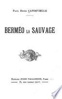 Berméo la sauvage