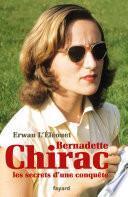 Bernadette Chirac, les secrets d'une conquête