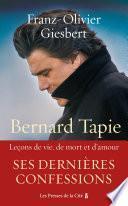 Bernard Tapie, Leçons de vie, de mort et d'amour