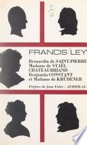 Bernardin de Saint-Pierre, Madame de Staël, Chateaubriand, Benjamin Constant et Madame de Krüdener
