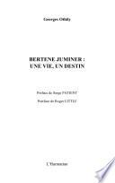 Bertène Juminer : une vie, un destin