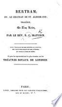 Bertram; or, the Castle of St. Aldobrand, etc. Eng. and Fr