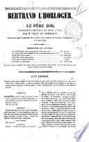 Bertrand l'horloger, ou le pere Job, comedie vaudeville en 2 actes