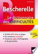 Bescherelle - Dictionnaire des difficultés orthographiques de la langue française