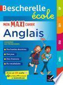 Bescherelle école - Mon maxi cahier d'anglais CP, CE1, CE2, CM1, CM2