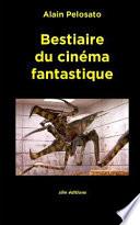 Bestiaire Du Cinéma Fantastique