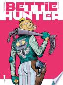 Bettie Hunter - Tome 01